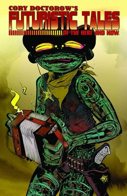 Cover Art for CORY DOCTOROWS FUTURISTIC TALES HERE AND NOW TP