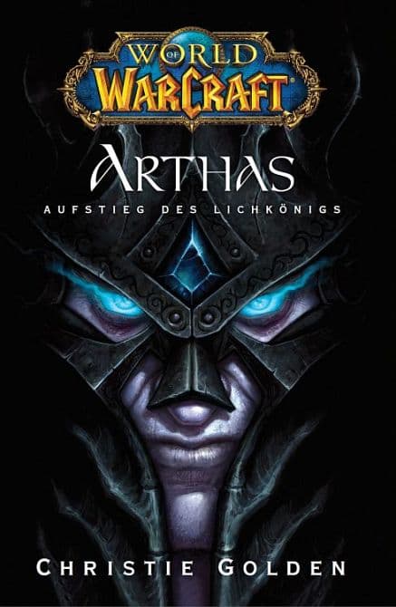 Cover Art for WORLD OF WARCRAFT: ARTHAS, AUFSTIEG DES LICHKÖNIGS ( ROMAN ) HC