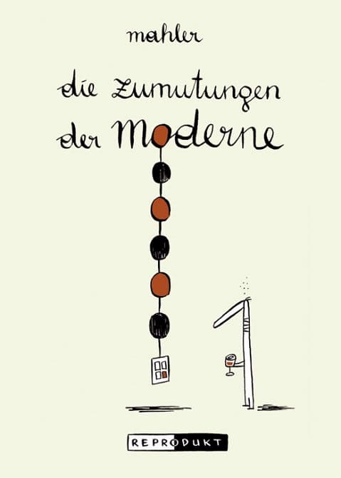 DIE ZUMUTUNGEN DER MODERNE
