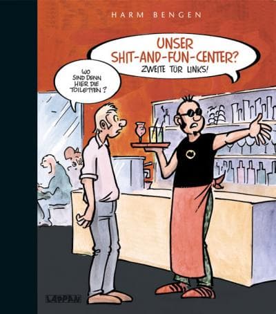 UNSER SHIT-AND-FUN-CENTER