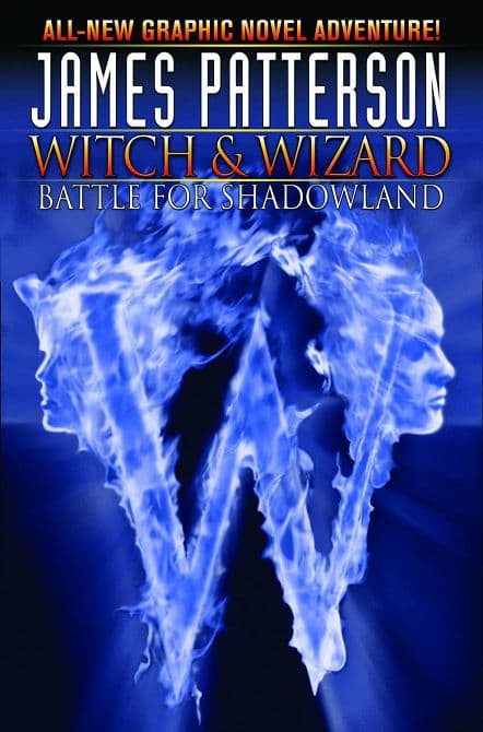 Cover Art for JAMES PATTERSONS WITCH & WIZARD TP VOL 01 BATTLE SHADOWLAND