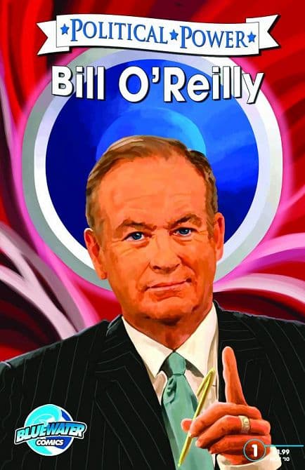 POLITICAL POWER: BILL O REILLY