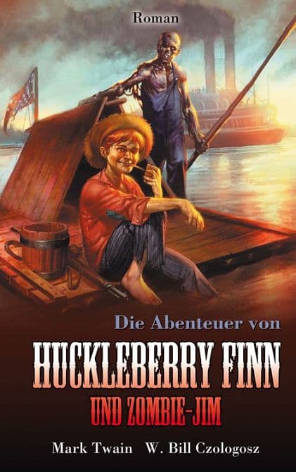 Cover Art for DIE ABENTEUER VON HUCKLEBERRY FINN UND ZOMBIE JIM ( ROMAN ) ( 2011 )