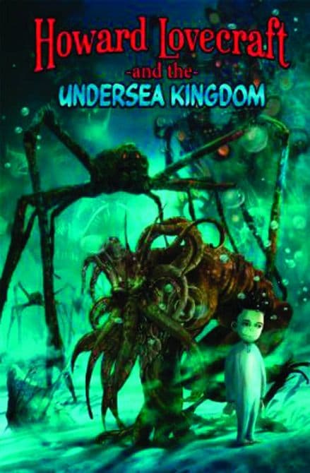 HOWARD LOVECRAFT & UNDERSEA KINGDOM GN