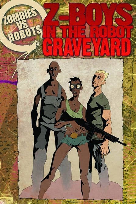 Cover Art for ZOMBIES VS ROBOTS Z-BOYZ IN THE ROBOT GRAVEYARD PROSE HC