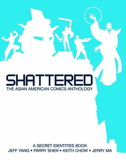 SHATTERED ASIAN AMER COMICS ANTHOLOGY TP