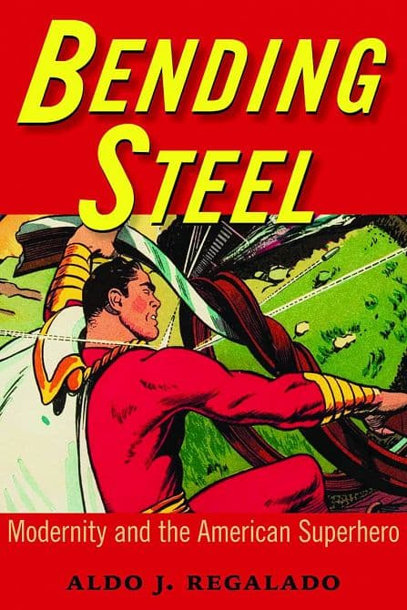 BENDING STEEL MODERNITY & AMERICAN SUPERHERO HC