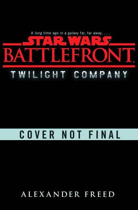 STAR WARS BATTLEFRONT TWILIGHT COMPANY HC