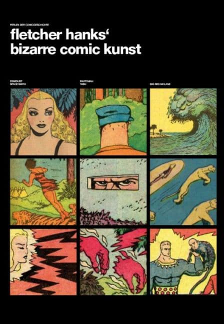 PERLEN DER COMICGESCHICHTE 03: Fletcher Hanks ́ Bizarre Comic Kunst