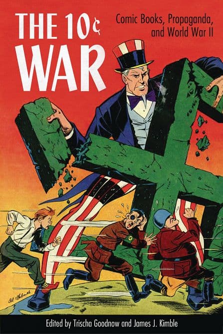 Cover Art for 10 CENT WAR COMIC BOOKS PROPAGANDA & WORLD WAR II SC