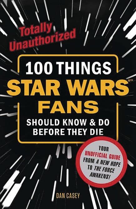 Cover Art for 100 THINGS STAR WARS FANS SHOULD KNOW DO BEFORE THEY DIE SC