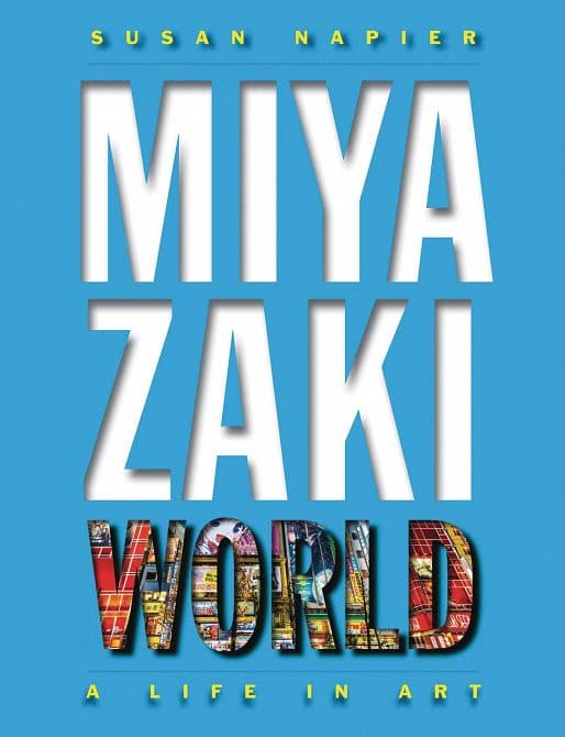 MIYAZAKIWORLD A LIFE IN ART HC