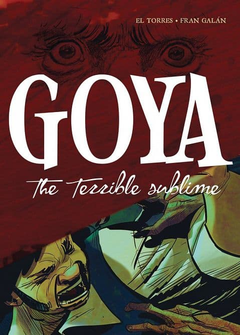 GOYA TERRIBLE SUBLIME GN