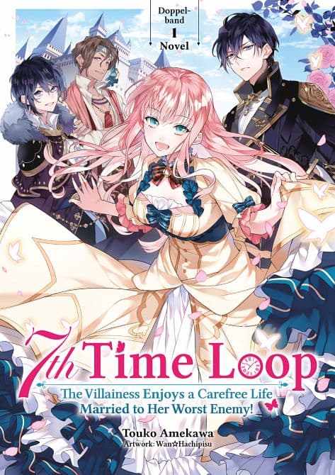 Cover Art for 7TH TIME LOOP: THE VILLAINESS ENJOYS A CAREFREE LIFE MARRIED TO HER WORST ENEMY! ( MANGA )