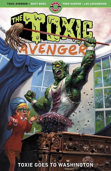 Cover Art für TOXIC AVENGER TP VOL 03 TOXIE GOES TO WASHINGTON