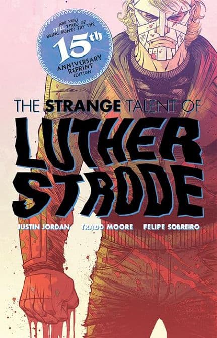 LUTHER STRODE ANNIVERSARY EDITION #1 – Cvr E Tradd Moore & Felipe Sobreiro Foil Original Cover Variant Cover