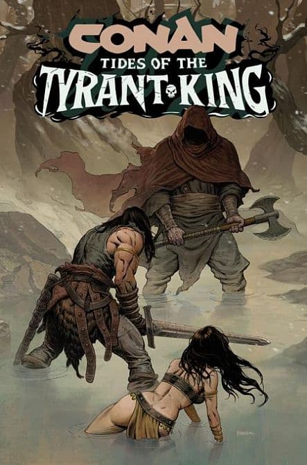 CONAN THE BARBARIAN TIDES OF THE TYRANT KING #2 – Cvr B Phroilan Gardner Variant Cover