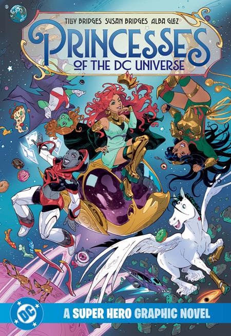 Cover Art for PRINCESSES OF THE DC UNIVERSE A SUPER HERO GRAPHIC NOVEL TP