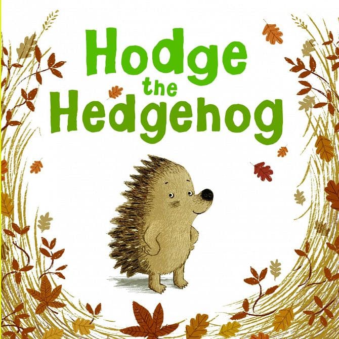 HODGE THE HEDGEHOG HC