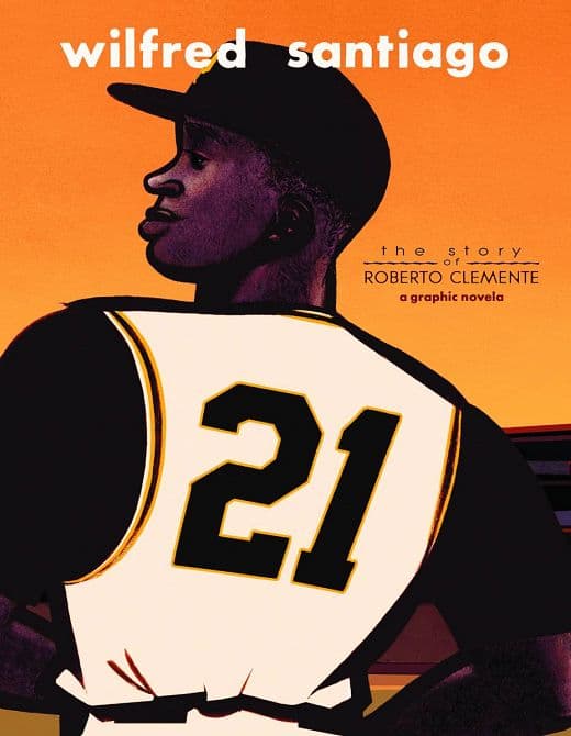 Cover Art for 21 STORY OF ROBERTO CLEMENTE HC